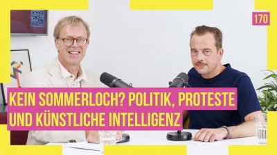 170 - Sommerpause, KI-Ausbrüche und Grenzgang-Fieber