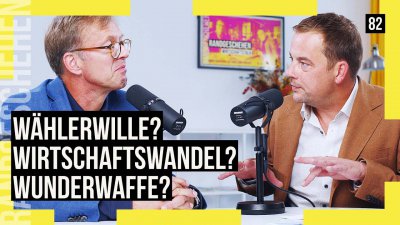 82 - Wählerwille? Wirtschaftswandel? Wunderwaffe?